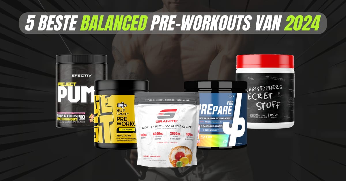 5 Beste Balanced Pre-Workouts 2024