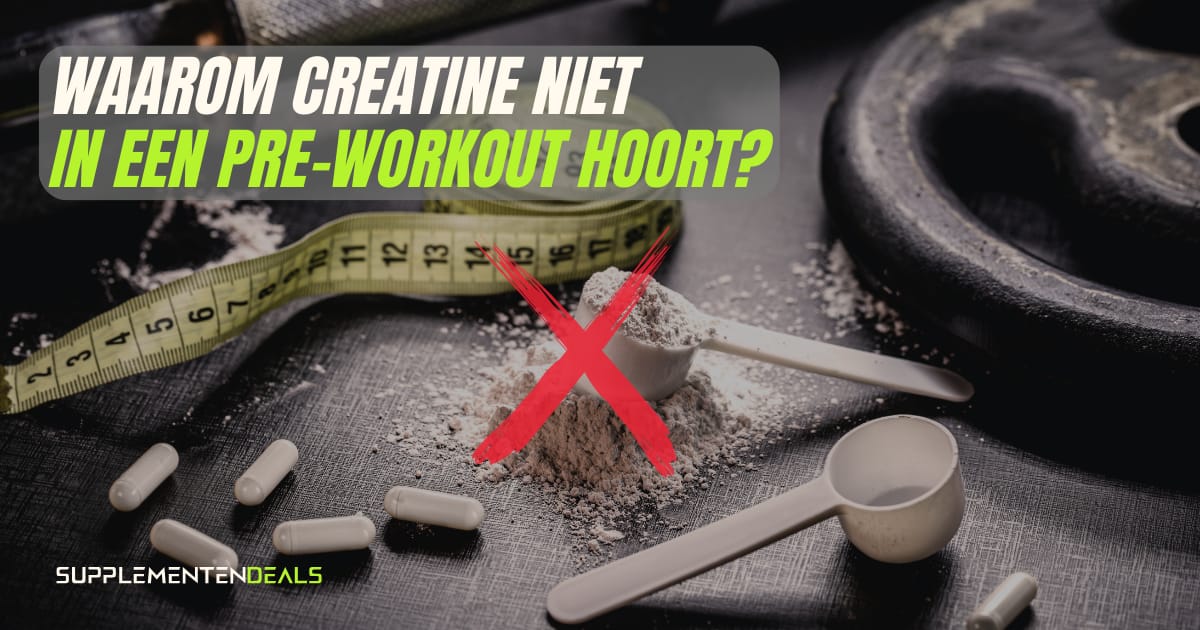 Creatine niet in een pre workout